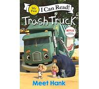 Trash Truck: Meet Hank: A My First I Can Read Book about a Boy, His Best Friend Truck, and Their Adventures