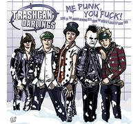 Trashcan Darlings - Me Punk,You Fuck! (Red Vinyl)