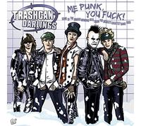 Trashcan Darlings – Me Punk, You Fuck! – Vinyle LP rouge – Neuf