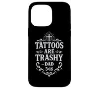 Trashy Tattoo Bible Verse Papa Citation Tatouage Humour Religieux Coque pour iPhone 14 Pro Max