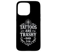 Trashy Tattoo Bible Verse Papa Citation Tatouage Humour Religieux Coque pour iPhone 15 Pro Max