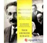 Traspasar Fronteras : Un Siglo De Intercambio Científico Entre España Y Alemania - Puig-Samper, Miguel Ángel , Rebok, Sandra , Weisernborn, Christian, Sánchez-Arjona Voser, Javier Puig - Samper, Migue