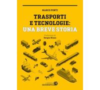 Trasporti e tecnologie: una breve storia
