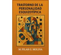 Trastorno de la Personalidad Esquizotípica: Neurociencia, Psicopatología y Modelos Dimensionales. Viñetas de Psicología.