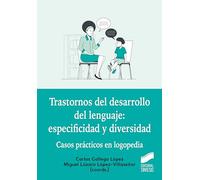 Trastornos del desarrollo del lenguaje: especificidad y diversidad