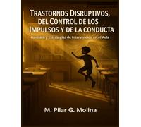 Trastornos Disruptivos, del control de los Impulsos y de la Conducta. Contrato y Estrategias de Intervención en el Aula: Manual de Psicopatología. Trastornos Mentales.