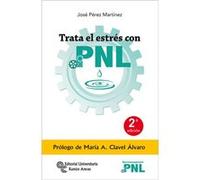 Trata El Estres Con Pnl - [Livre en VO] Jose Perez Martinez (Auteur)