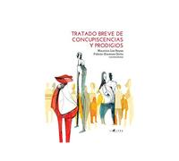 Tratado breve de concupiscencias y prodigios. (édition espagnole)