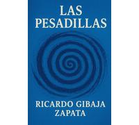 TRATADO CIENTÍFICO SOBRE LAS PESADILLAS: Tipos, Etiología, Tratamiento y Terapias