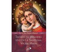 Traité de la vraie dévotion à la Très Sainte Vierge Marie