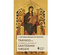 Tratado Da Verdadeira Devoção À Santíssima Virgem S Luís Maria Grignion De Monfort (Auteur)