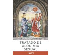 Tratado de alquímia sexual (AGEAC): Edición Blanco y Negro