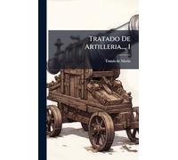 Tratado De Artilleria..., 1