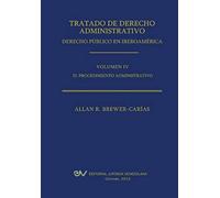 Tratado De Derecho Administrativo. Tomo Iv. El Procedimiento Administrativo