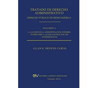 Tratado De Derecho Administrativo. Tomo V. La Accion De La Administracion