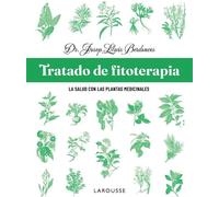 Tratado de fitoterapia La salud con las plantas medicinales - Josep Lluís Berdonces Serra - Larousse - ebook (ePub) - Livre