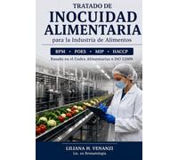 TRATADO DE INOCUIDAD ALIMENTARIA: BPM · POES · MIP · HACCP. Basado en el Codex Alimentarius e ISO 22000