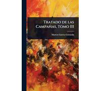 Tratado de las Campañas, Tomo III