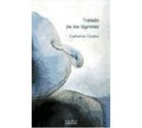 Tratado De Las Lágrimas : Fragilidad De Dios, Fragilidad Del Alma - Chalier, Catherine (1947- ), Huarte Luxán, Mercedes, (trad) Chalier, Catherine 1947 - , Huarte Luxán, Mercedes, Trad (Auteur)