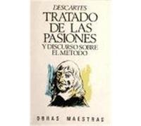 TRATADO DE LAS PASIONES y DISCURSO SOBRE EL MÉTODO