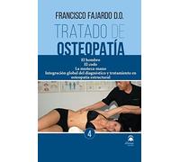 Tratado de osteopatía 4: El hombro. El codo. La muñeca-mano. Integración global del diagnóstico y tratamiento en osteopatía estructural