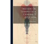 Tratado De Terapeutica General Y Aplicada