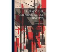 Tratado Del Gobierno De Los Príncipes