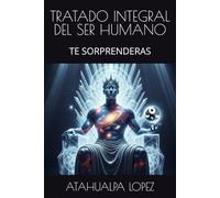 TRATADO INTEGRAL DEL SER HUMANO: TE SORPRENDERAS