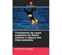 Tratamento de casos suspeitos de Ébola: normas e lógicas dos intervenientes