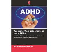 Tratamentos psicológicos para TDAH: Os efeitos da terapia comportamental e das técnicas de modificação cognitivo-comportamental