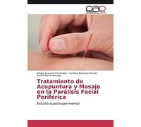 Tratamiento De Acupuntura Y Masaje En La Parálisis Facial Periférica