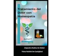 Tratamiento del Dolor con Homeopatía: Un Enfoque Natural y Personalizado