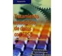 Tratamiento Estadístico De Datos Con Spss. Prácticas Resueltas Y Comentadas - QUINTÍN MARTÍN MARTÍN, Mª TERESA CABERO MORÁN, YANIRA DEL ROSARIO DE PAZ SANTANA Quintín Martín Martín, Mª Teresa Cabero M