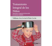 Tratamiento Integral de los Niños: Naturaleza y lenguaje del desarrollo de síntomas infantiles