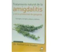 Tratamiento Natural De La Amigdalitis Y Otros Problemas De Garganta : Faringitis, Laringitis, Pólipos Y Disfonía - VV.AA. Vv Aa (Auteur)