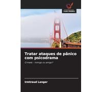 Tratar ataques de pânico com psicodrama