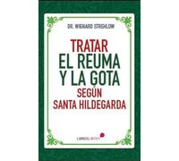 TRATAR EL REUMA Y LA GOTA SEGÚN SANTA HILDEGARDA