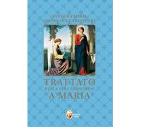 Trattato della vera devozione a Maria