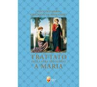 Trattato Della Vera Devozione A Maria