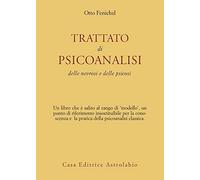 Trattato di psicoanalisi. Delle nevrosi e delle psicosi