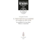 Trattato sulle gemme di Nasir Al-Din Tūsi. Astronomo in equilibrio fra macchine, bilance e materiali