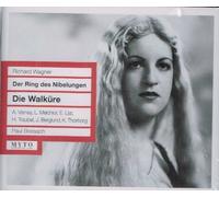 Traubel - Richard Wagner: Die Walkure [New York: March 30, 1946; Helen Traubel, Astrid Varnay, Lauritz Melchior, Joel Berglund, Kerstin Thorborg, Emanuel List; Paul Breisach]