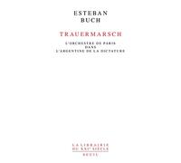 Trauermarsch - L'orchestre De Paris Dans L'argentine De La Dictature