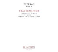Trauermarsch - L'orchestre De Paris Dans L'argentine De La Dictature