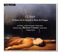Jean-Sébastian Bach - J.S. Bach - Tombeau de Sa Majesté la Reine de Pologne / Kobow, MacLoed, Jacob, Fuge, Mena, Ricercar Consort, Pierlot
