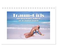 Traum-Girls (Tischkalender 2026 DIN A5 quer), CALVENDO Monatskalender: Die schönsten Mädchen der Welt an den schönsten Stränden der Welt - Erotik pur
