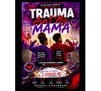 Trauma ain't My Mama: A Middle School healing workbook and Journal