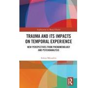 Trauma And Its Impacts On Temporal Experience