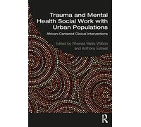 Trauma And Mental Health Social Work With Urban Populations