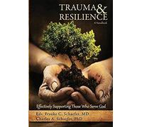 Trauma And Resilience, A Handbook
